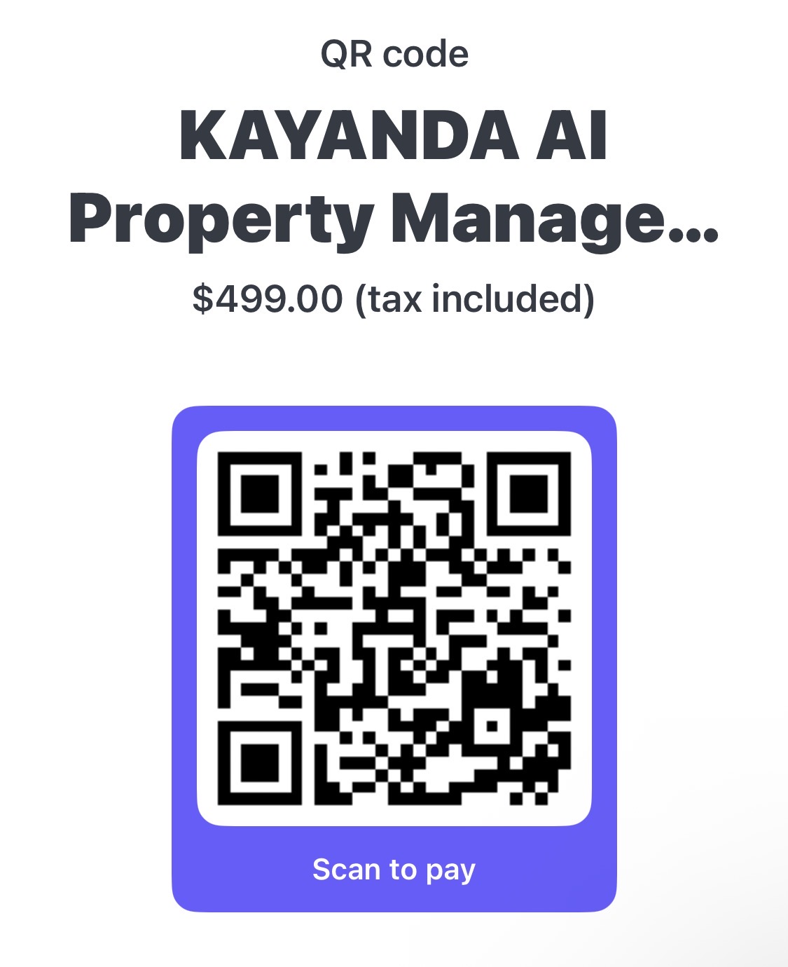 Scan to pay — Kayanda Property AI $499